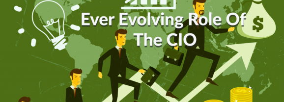 Ever Evolving Role Of The CIO