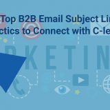 Top B2B Email Subject Line Tactics to Connect with C-levels